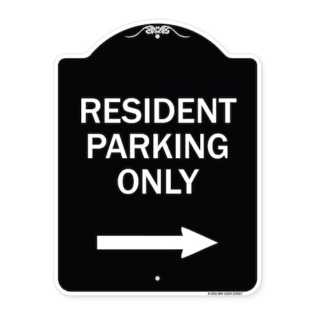 Reserved Parking Resident Parking Only With Right Arrow Heavy-Gauge Aluminum Architectural Sign